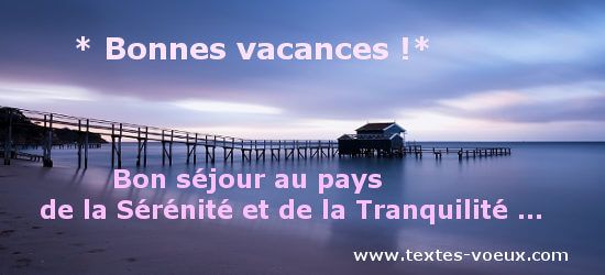 Bonnes et reposantes vacances
